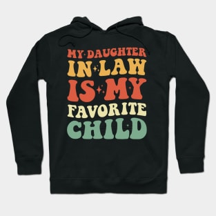 My daughter in law is my favorite child father's day tshirt Hoodie